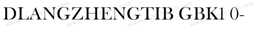 DLANGZHENGTIB GBK1 0字体转换